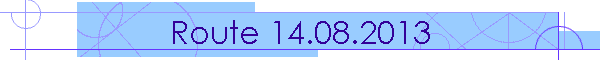Route 14.08.2013